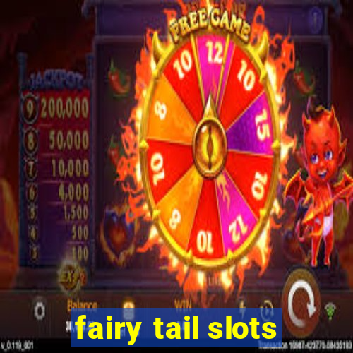 fairy tail slots